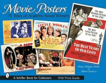 Movie Pters: 75 Years of Academy Award Winners by Diana DiFranco Everett