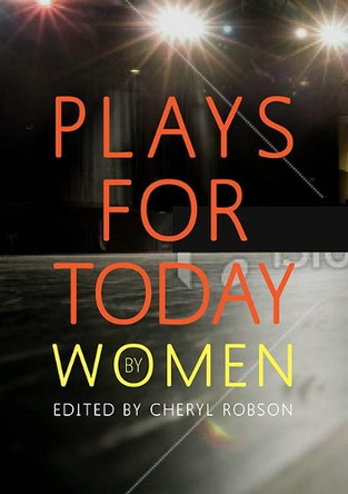Plays for Today by Women by Cheryl Robson 9781906582111