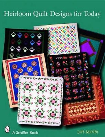 Heirloom Quilt Designs for Today by Lorie Martin