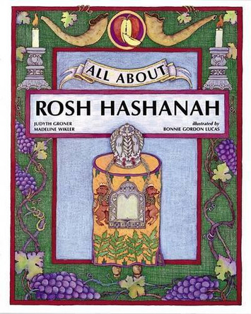 All About Rosh Hashanah by Judyth Groner 9781580130042