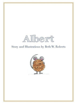 Albert by Beth W Roberts 9781939930880
