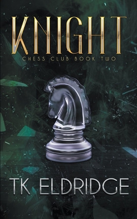 Knight by T K Eldridge 9798223059400
