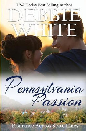 Pennsylvania Passion by Debbie White 9781955315104