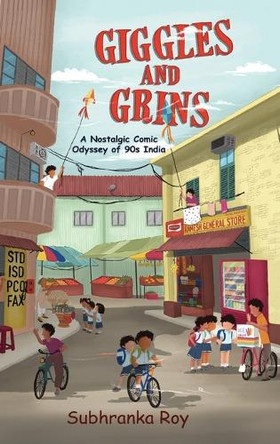 Giggles and Grins - A Nostalgic Comic Odyssey of 90s India by Subhranka Roy 9798892224000