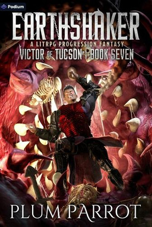 Earthshaker: A Litrpg Progression Fantasy by Plum Parrot 9781039455566