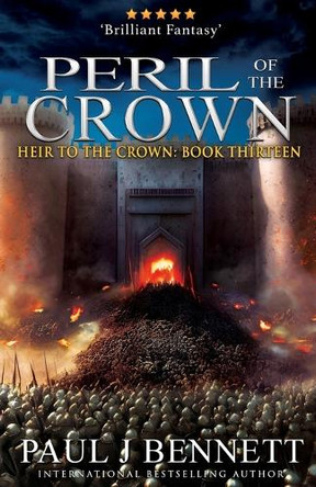 Peril of the Crown: An Epic Fantasy Novel by Paul J Bennett 9781990073830