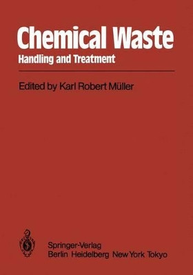 Chemical Waste: Handling and Treatment by Karl R. Muller 9783642696275