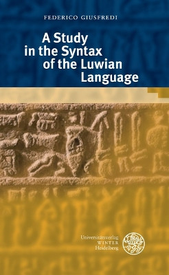 A Study in the Syntax of the Luwian Language by Federico Giusfredi 9783825347253