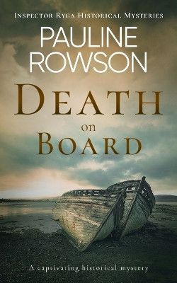 DEATH ON BOARD a captivating historical mystery by Pauline Rowson 9781835264676
