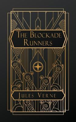 The Blockade Runners by Jules Verne 9798869389329