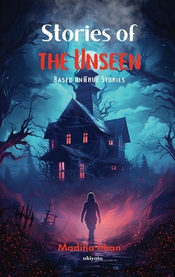 Stories of the Unseen by Madiha Khan 9789360498320