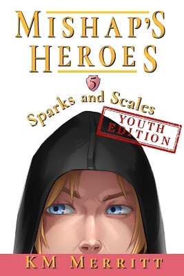 Sparks and Scales Youth Edition by Km Merritt 9781951009762