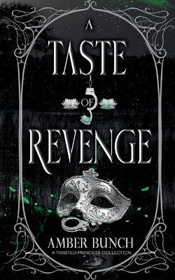 A Taste of Revenge by Amber Bunch 9798330208036