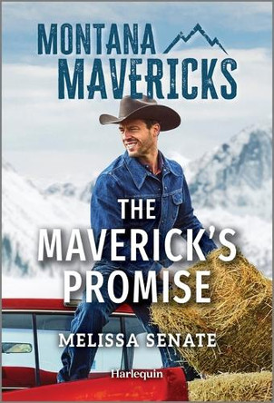 The Maverick's Promise by Melissa Senate 9781335143181
