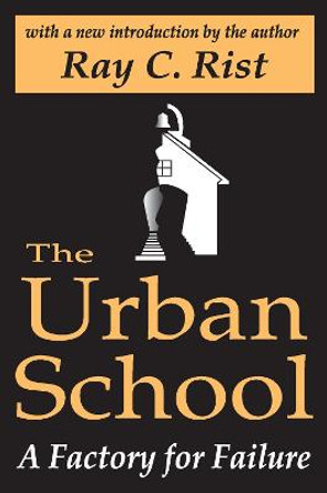 The Urban School: A Factory for Failure by Christian Karner