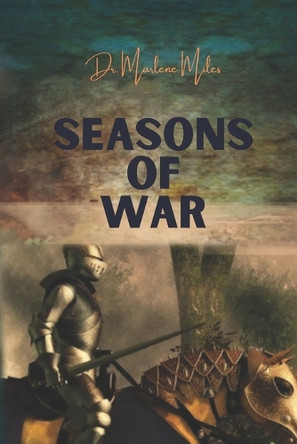 Seasons of War by Marlene Miles 9781960150462