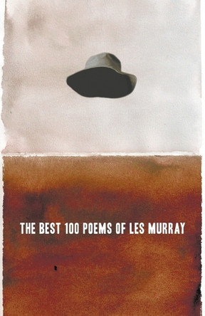 The Best 100 Poems of Les Murray by Les Murray 9781760641870