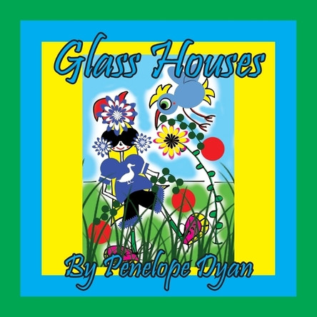Glass Houses by Penelope Dyan 9781614776505