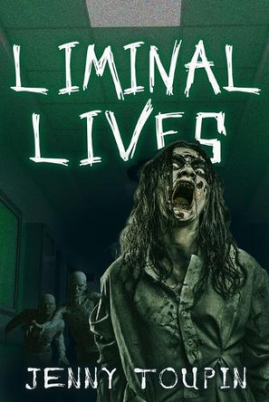 Liminal Lives by Jenny Toupin 9798989226023