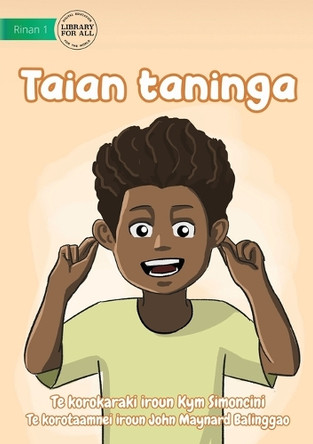 Ears - Taian taninga (Te Kiribati) by Kym Simoncini 9781922918093