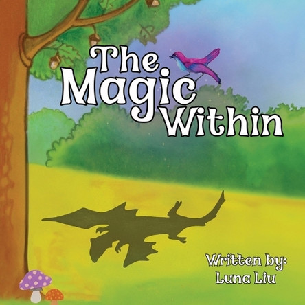 The Magic Within by Luna Liu 9798822970755