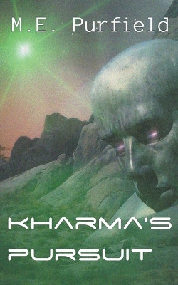 Kharma's Pursuit by M E Purfield 9798223025184