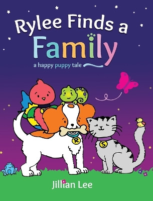 Rylee Finds a Family: a happy puppy tale by Jillian Lee 9798988211921