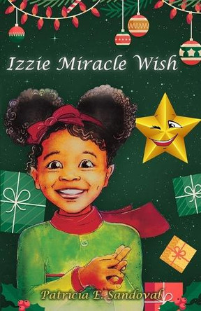 Izzie Miracle Wish by Patricia E Sandoval 9781958518502