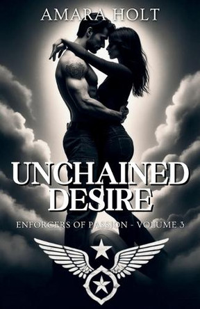 Unchained Desire by Amara Holt 9798330627516