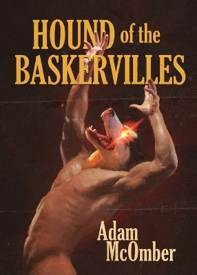 Hound of the Baskervilles: An Erotic Tale by Adam McOmber 9781590215197