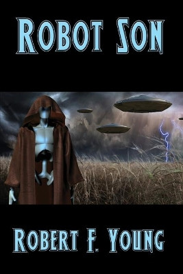 Robot Son by Robert F Young 9781515446446