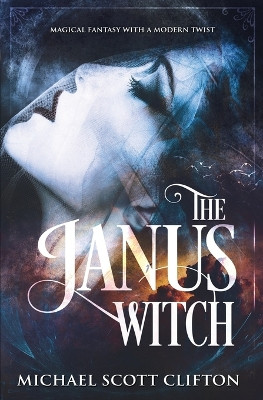 The Janus Witch by Michael Scott Clifton 9781947946422