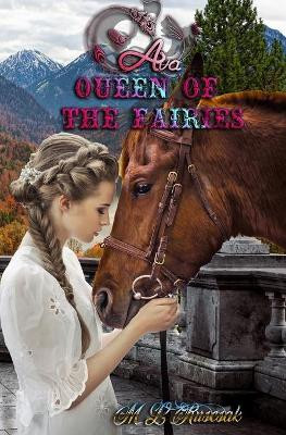 Ava, Queen of the Fairies by M L Ruscsak 9781953975430