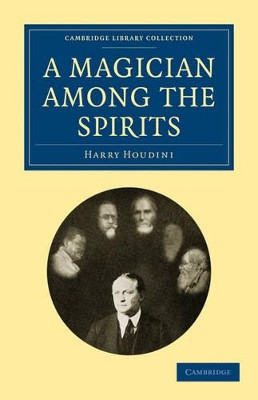 A Magician among the Spirits by Harry Houdini 9781108027489