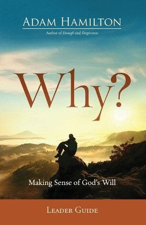 Why? Leader Guide by Adam Hamilton 9781501870712