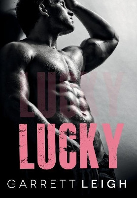Lucky by Garrett Leigh 9781913220013