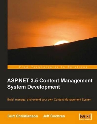 ASP.NET 3.5 CMS Development by Curt Christianson 9781847193612