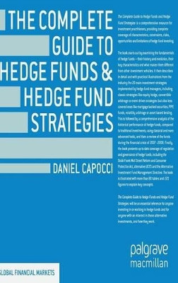 The Complete Guide to Hedge Funds and Hedge Fund Strategies by Daniel Capocci 9781137264435