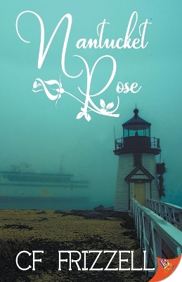 Nantucket Rose by CF Frizzell 9781635550566