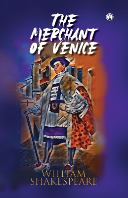 The Merchant of Venice by William Shakespeare 9789391006747