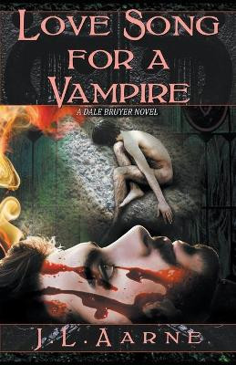 Love Song for a Vampire by J L Aarne 9781393615064