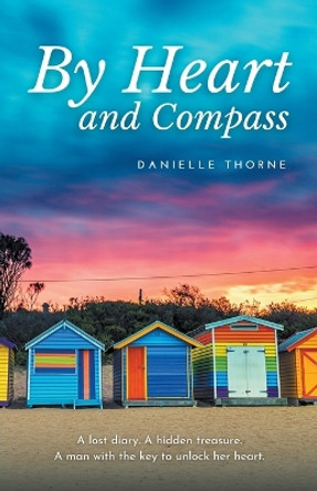 By Heart and Compass by Danielle Thorne 9798224236671
