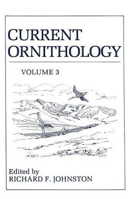 Current Ornithology: Volume 3 by Richard Johnston 9781461567868