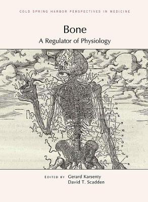 Bone: A Regulator of Physiology by Gerard Karsenty 9781621822202