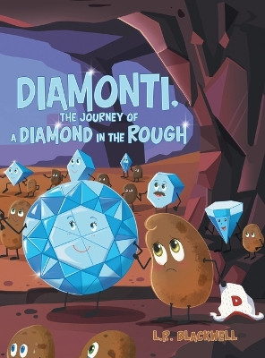 Diamonti, The Journey of a Diamond in the Rough by L R Blackwell 9781665745895