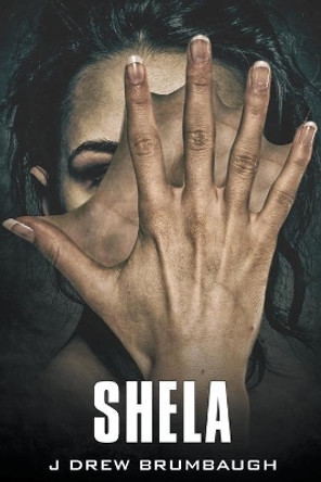 Shela by J Drew Brumbaugh 9798201315931