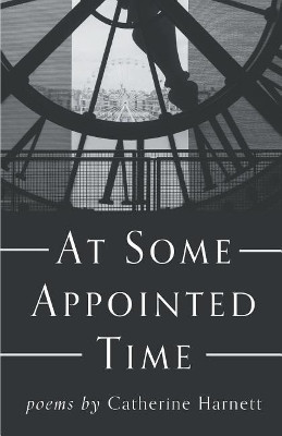 At Some Appointed Time by Catherine Harnett 9781635343724