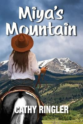 Miya's Mountain by Cathy Ringler 9781942624844