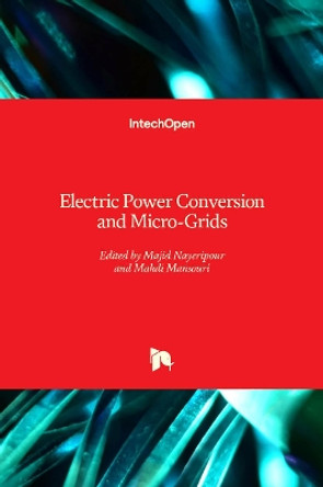 Electric Power Conversion and Micro-Grids by Majid Nayeripour 9781839693885