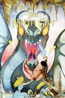 The Ninth Gift by P M Malone 9781466902138